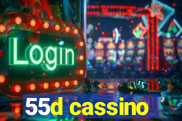 55d cassino